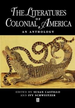 Susan Castillo - The Literatures of Colonial America: An Anthology - 9780631211259 - V9780631211259