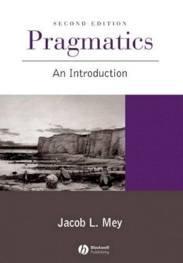 Jacob L. Mey - Pragmatics: An Introduction - 9780631211327 - V9780631211327