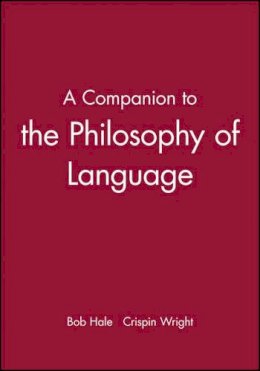 Crispin Wright - A Companion to the Philosophy of Language - 9780631213260 - V9780631213260