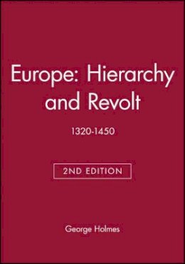 George Holmes - Europe: Hierarchy and Revolt: 1320-1450 - 9780631213826 - V9780631213826