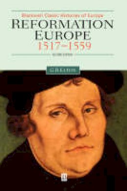G. R. Elton - Reformation Europe: 1517-1559 - 9780631213840 - V9780631213840