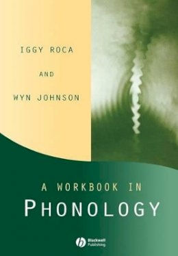 Iggy Roca - A Workbook in Phonology - 9780631213949 - V9780631213949