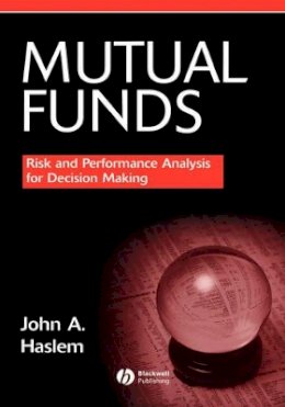 John Haslem - Mutual Funds: Risk and Performance Analysis for Decision Making - 9780631215615 - V9780631215615
