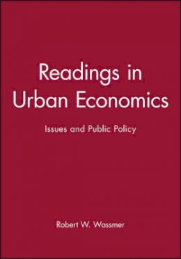 Wassmer - Readings in Urban Economics: Issues and Public Policy - 9780631215882 - V9780631215882