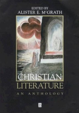 Alister Mcgrath - Christian Literature: An Anthology - 9780631216056 - V9780631216056