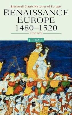 John R. Hale - Renaissance Europe 1480 - 1520 - 9780631216247 - V9780631216247