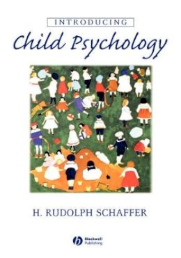 H. Rudolph Schaffer - Introducing Child Psychology - 9780631216278 - V9780631216278