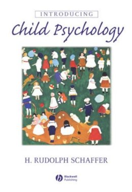 H. Rudolph Schaffer - Introducing Child Psychology - 9780631216285 - V9780631216285