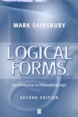 Mark Sainsbury - Logical Forms: An Introduction to Philosophical Logic - 9780631216780 - V9780631216780