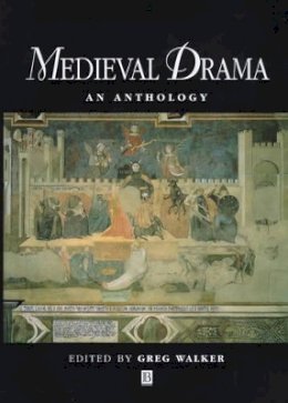 Greg Walker - Medieval Drama: An Anthology - 9780631217268 - V9780631217268