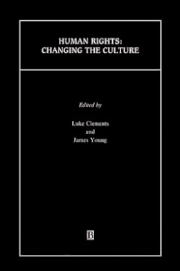 Clements - Human Rights: Changing the Culture - 9780631217558 - V9780631217558