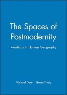 Dear - The Spaces of Postmodernity: Readings in Human Geography - 9780631217817 - V9780631217817