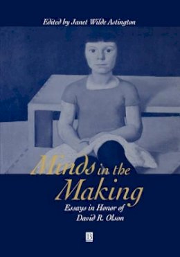 Astington - Minds in the Making: Essays in Honour of David R. Olson - 9780631218067 - V9780631218067
