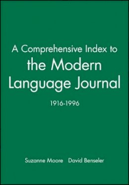 Moore - A Comprehensive Index to the Modern Language Journal: 1916-1996 - 9780631218272 - V9780631218272
