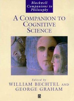William Bechtel - A Companion to Cognitive Science - 9780631218517 - KOC0011153