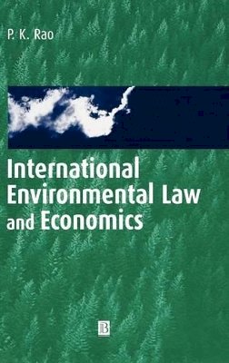 P. K. Rao - International Environmental Law and Economics - 9780631218920 - V9780631218920
