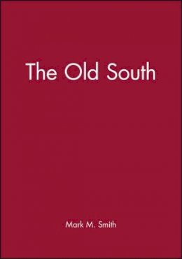 Smith - The Old South - 9780631219262 - V9780631219262