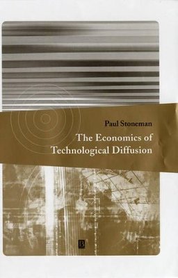 Paul Stoneman - The Economics of Technological Diffusion - 9780631219767 - V9780631219767