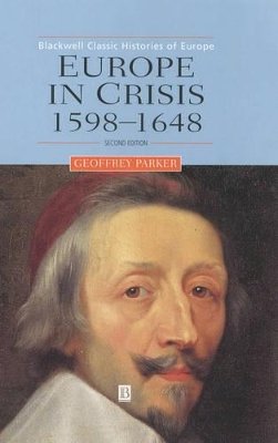 Geoffrey Parker - Europe in Crisis: 1598-1648 - 9780631220275 - V9780631220275