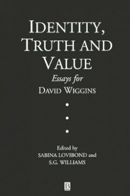 Lovibond - Identity, Truth and Value: Essays in Honor of David Wiggins - 9780631220688 - V9780631220688