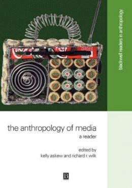 Askew - The Anthropology of Media: A Reader - 9780631220930 - V9780631220930