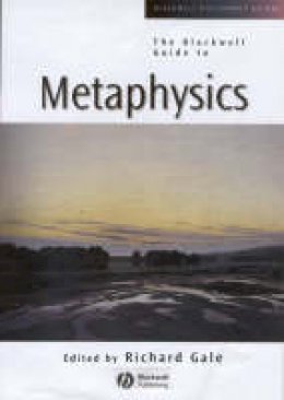 Richard M. Gale (Ed.) - The Blackwell Guide to Metaphysics - 9780631221210 - V9780631221210