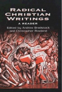 Bradstock - Radical Christian Writings: A Reader - 9780631222491 - V9780631222491