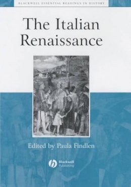 Findlen - The Italian Renaissance: The Essential Readings - 9780631222828 - V9780631222828