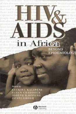Ezekiel Kalipeni - HIV and AIDS in Africa: Beyond Epidemiology - 9780631223573 - V9780631223573