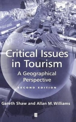 Gareth Shaw - Critical Issues in Tourism: A Geographical Perspective - 9780631224136 - V9780631224136