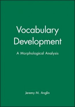 Jeremy M. Anglin - Vocabulary Development: A Morphological Analysis - 9780631224433 - V9780631224433
