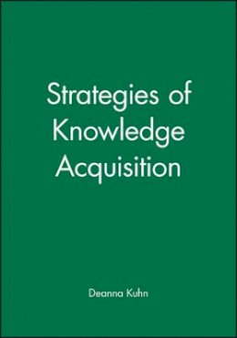 Deanna Kuhn - Strategies of Knowledge Acquisition - 9780631224501 - V9780631224501