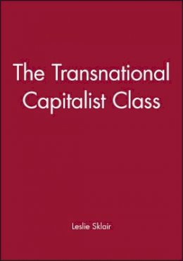 Leslie Sklair - The Transnational Capitalist Class - 9780631224617 - V9780631224617