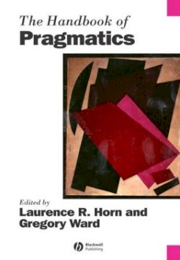 Horn - The Handbook of Pragmatics - 9780631225485 - V9780631225485