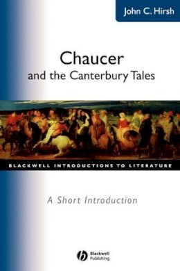 John C. Hirsh - Chaucer and the Canterbury Tales: A Short Introduction - 9780631225621 - KEX0305389