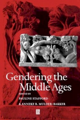 Stafford - Gendering the Middle Ages - 9780631226512 - V9780631226512
