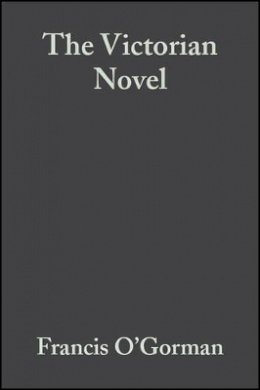 F (Ed) O´gorman - The Victorian Novel - 9780631227045 - V9780631227045