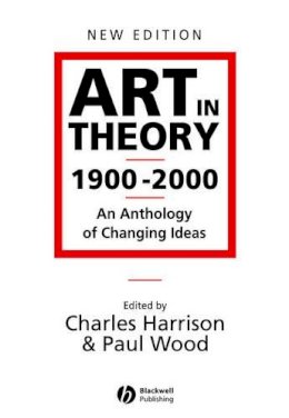 Charles Harrison - Art in Theory 1900-2000 - 9780631227083 - V9780631227083