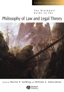 Martin Golding - The Blackwell Guide to the Philosophy of Law and Legal Theory - 9780631228325 - V9780631228325