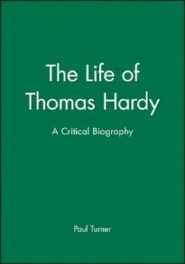 Paul Turner - The Life of Thomas Hardy - 9780631228509 - V9780631228509