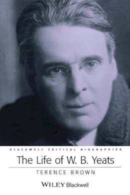 Brendan Kennelly - The Life of W.B. Yeats - 9780631228516 - V9780631228516