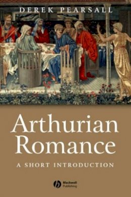 Derek Pearsall - Arthurian Romance - 9780631233206 - V9780631233206