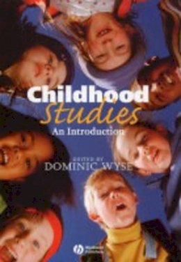Dominic Wyse (Ed.) - Childhood Studies - 9780631233961 - V9780631233961