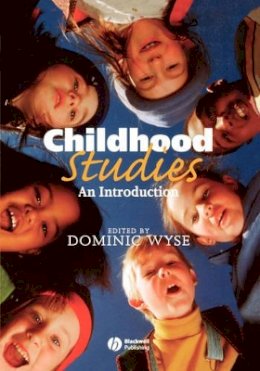 Dominic (Ed.) Wyse - Childhood Studies - 9780631233978 - V9780631233978