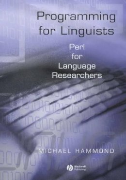 Michael Hammond - Programming for Linguists - 9780631234333 - V9780631234333