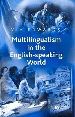 Viv Edwards - Multilingualism in the English-speaking World - 9780631236139 - V9780631236139