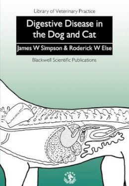 James W. Simpson - Digestive Disease in the Dog and Cat - 9780632029310 - V9780632029310
