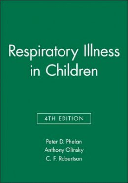 Peter D. Phelan - Respiratory Illness in Children - 9780632037643 - V9780632037643