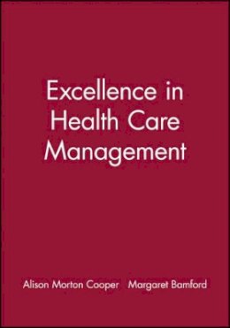 Morton-Cooper - Excellence in Health Care Management - 9780632040322 - V9780632040322