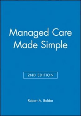Robert A. Baldor - Managed Care Made Simple - 9780632043781 - V9780632043781